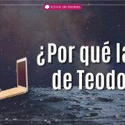 ¿Por qué la luna de Teodoro?